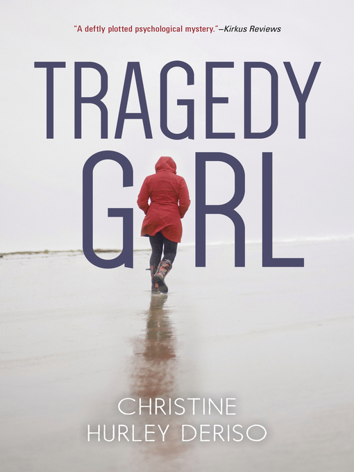 Title details for Tragedy Girl by Christine Hurley Deriso - Available